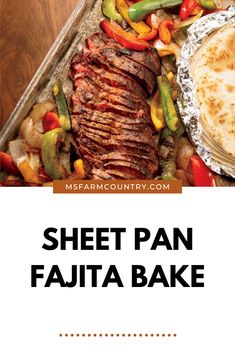 sheet pan fajita bake with steak and vegetables in foil on the side