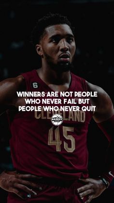 a basketball player holding his hands on his hips with a quote above him that says winners are not people who won't even out