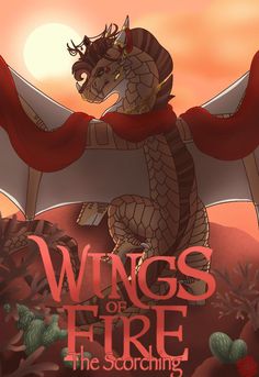 the cover for wings of fire, featuring a dragon with red cape on it's back