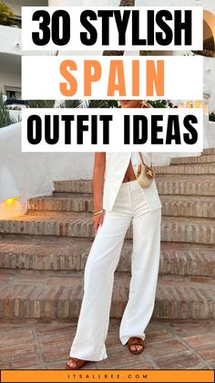 a woman standing on steps with text overlay that reads 30 stylish spain outfit ideas