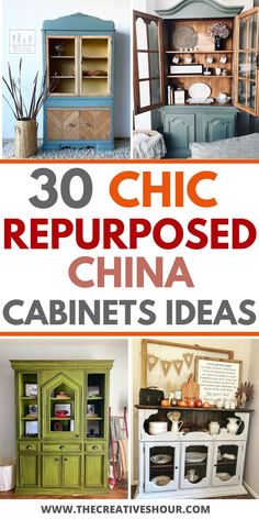 china cabinet with the words 30 chic repurposed china cabinets ideas on it