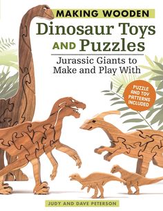 the cover of making wooden dinosaur toys and puzzles