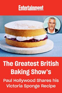 the greatest british baking show's paul hollywood shares his victoria sponge recipe