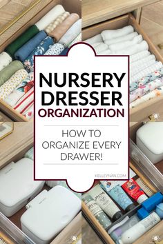 an open drawer filled with personal items and the words nursery dresser organization how to organize every drawer