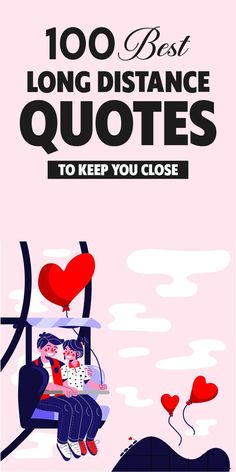 100 Best Long Distance Love Quotes to Keep You Close