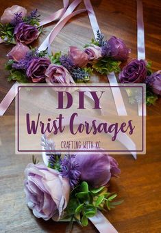 purple flowers and ribbons with the words diy wrist corsages creating with kk