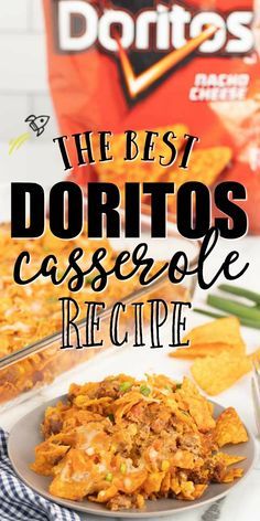 the best doritos casserole recipe on a plate with tortilla chips