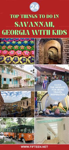 the top things to do in savannah, georgia with kids is featured on this page