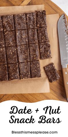 chocolate and nut snack bars on a cutting board next to a knife with the words date + nut snack bars