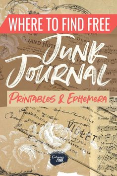 an old book cover with the title where to find free junk journal printables and ephemen