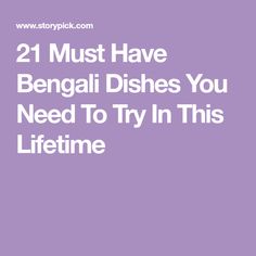 the words 21 must have bengal dishes you need to try in this lifetime