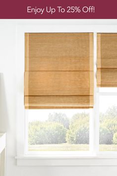 a window with the words, enjoy up to 25 % off on roman blind shades