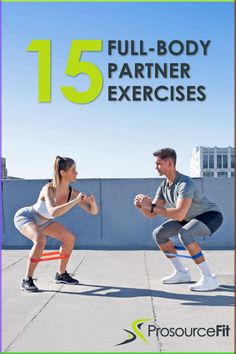 a man and woman squatting on the ground with text that reads 15 full - body partner exercises