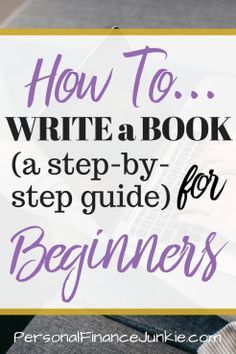 a person sitting on a couch with the title how to write a book a step - by - step guide for beginners