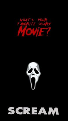 scream movie poster with the words what's your favorite scary movie?