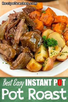 a white plate topped with meat and potatoes on top of a wooden table next to a green sign that says best easy instant pot roast