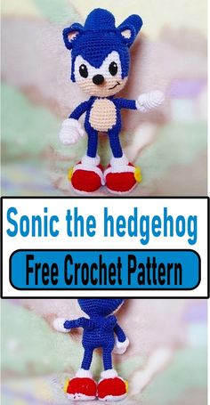 a crocheted sonic the hedgehog doll is shown in two different photos with text overlay that reads, sonic the hedgehog free crochet pattern