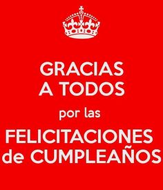 a red poster with the words gracias a todos por las felicciones de cumpleanos