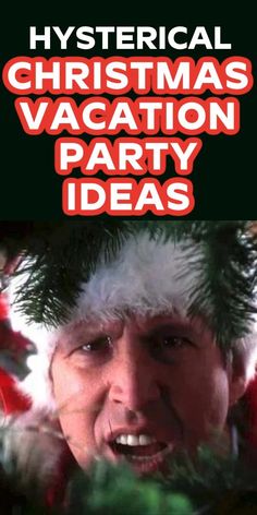 a man wearing a santa claus hat with the words'christmas vacation party ideas '