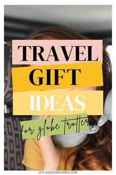 a woman holding up a sign that says travel gift ideas for your favorite person on the road