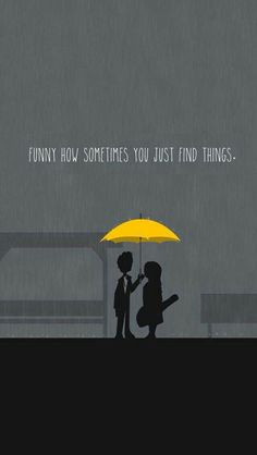 two people standing under an umbrella with the words funny how sometimes you just find things