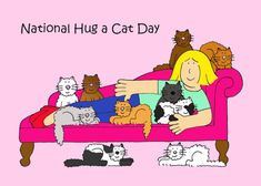 a woman laying on top of a pink couch with lots of cats around her and the caption national hug a cat day