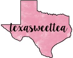 a pink texas state with the word texsweetea in black ink on it