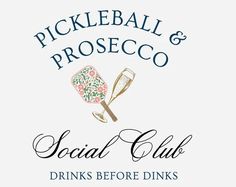 the logo for pickleball and proscco social club drinks before dines