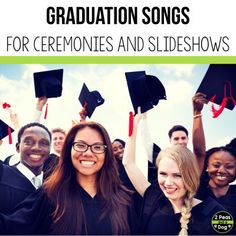 graduation songs for ceremonies and slideshows