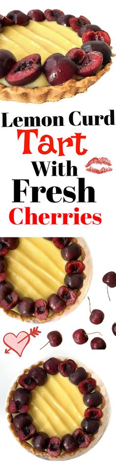 lemon curd tart with fresh cherries is an easy and delicious dessert for valentine's day