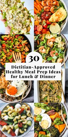 a collage of different meals with the words 30 dietian - approved healthy meal prep ideas for lunch and dinner