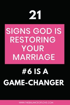 21 Powerful Signs God Is Restoring Your Marriage Right Now!