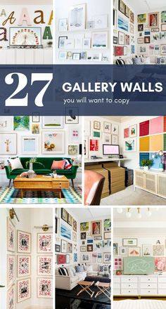 gallery walls with different pictures on them and the words, 27 gallery walls you will want to copy