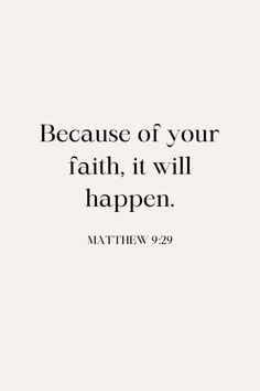 a white background with the words, because of your faith, it will be happen