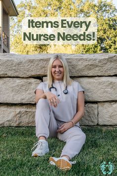 a woman sitting on the grass in front of a sign that says items every nurse needs