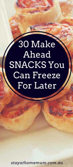 some small pizzas on a plate with the words 30 make ahead snacks you can freeze for later