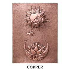 two metal plaques with flowers on them and the words copper in front of each one