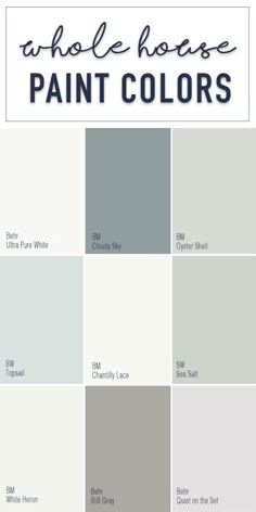 paint colors with the words whole house paint colors in blue, gray, and white