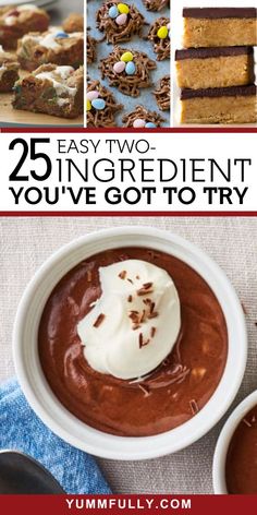 the cover of 25 easy two ingredient you've got to try, including chocolate and marshmallows