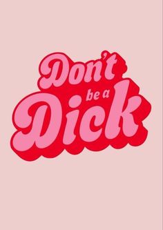 Daily positivity quotes. LOL. Don't be a dick Preppy Alcohol Prints, Cute Bumper Stickers, Images Pop Art, Trendy Posters, Editor Video, Picture Collage Wall, Happy Words, Art Collage Wall, Take It Easy