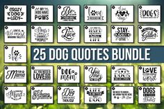 the 25 dog quotes bundle is shown in black and white, with green grass behind it