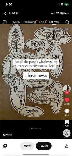 an image of some stickers that are on a cell phone with the caption saying, for all the people who loved my pressed penny tattoo ideas i have news