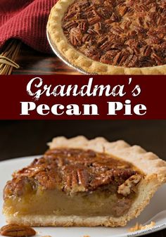 a pecan pie on a plate with the words grandma's pecan pie