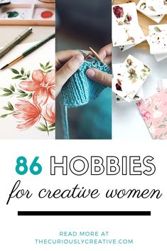 the words, 86 hobbiess for creative women are shown above images of flowers and crochet