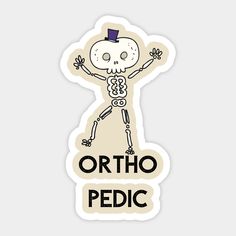 a sticker with the words ortho pedic written in black on it