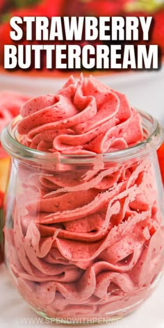 strawberry buttercream in a glass jar with strawberries on the side and text overlay