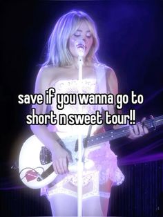 a woman singing into a microphone and holding a guitar in front of her with the words save if you wanna go to short'n sweet tour