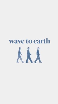 the words wave to earth are shown in blue and white, with silhouettes of people walking