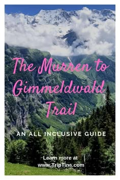 the mountain to ginnewald trail with text overlay that reads an all inclusive guide