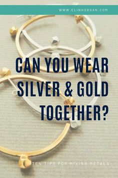 Silver And Gold Accessories, Gold And Silver Accessories Together, How To Wear Silver And Gold Together, How To Mix Gold And Silver Jewelry, This Or That Jewelry Edition, Mixing Silver And Gold Jewelry, Gold And Silver Jewelry Together Mixed Metals